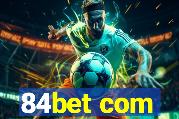 84bet com